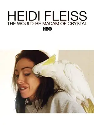 Heidi Fleiss: The Would-be Madam of Crystal