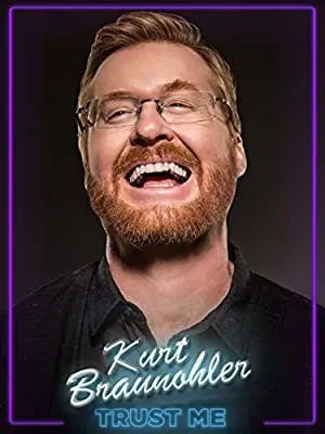Kurt Braunohler: Trust Me