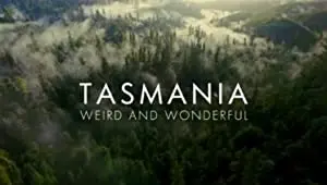 Tasmania: Weird and Wonderful