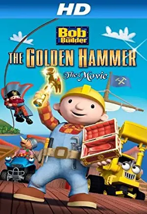 Bob the Builder: Legend of the Golden Hammer