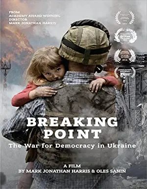 Breaking Point: The War for Democracy in Ukraine