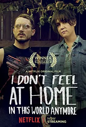 I Don't Feel at Home in This World Anymore