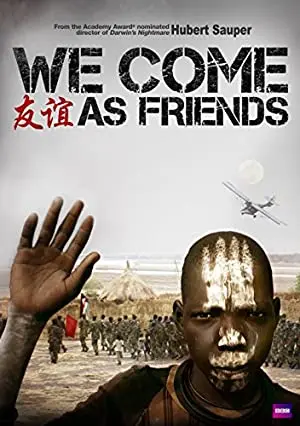 We Come as Friends