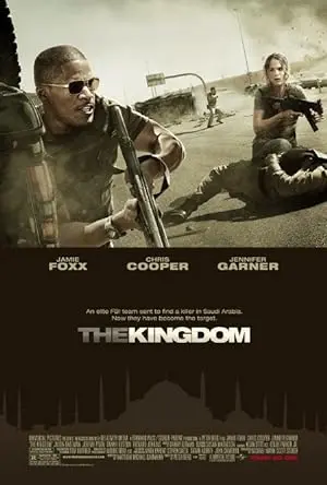 The Kingdom (2007) - Een Explosieve Thriller die Grenzen Overschrijdt