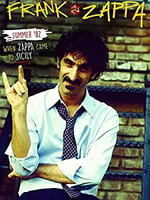 Summer '82 When Zappa Came to Sicily