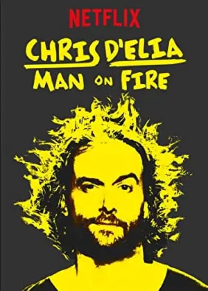 Chris D'Elia: Man on Fire