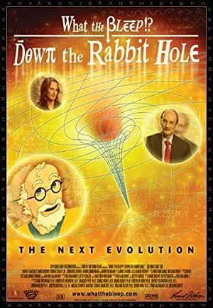 What The Bleep!?: Down the Rabbit Hole