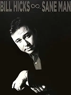 Bill Hicks: Sane Man