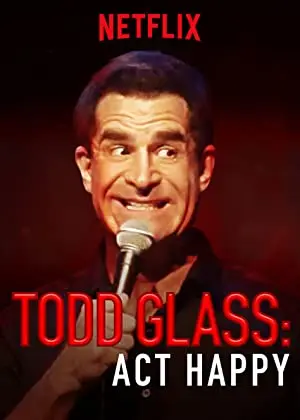 Todd Glass: Act Happy