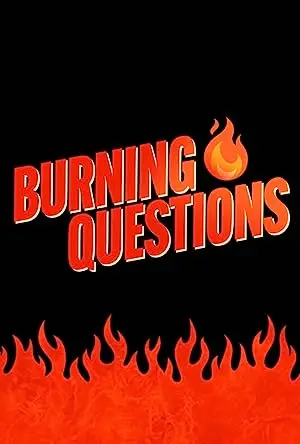 Burning Questions
