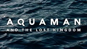 Aquaman and the Lost Kingdom