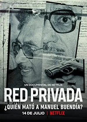 Private Network: Who Killed Manuel Buendía?
