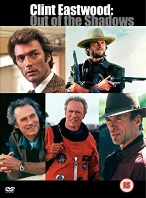 Clint Eastwood: Out of the Shadows