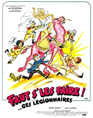 Faut s'les faire!... Ces légionnaires