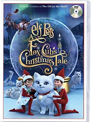 Elf Pets: A Fox Cubs Christmas Tale