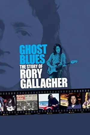 Ghost Blues: The Story of Rory Gallagher