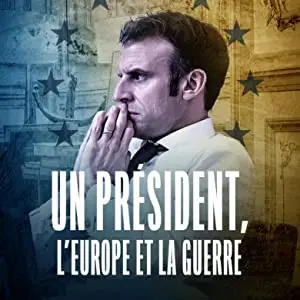Un président, l'Europe et la guerre