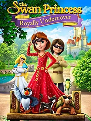 The Swan Princess: Royally Undercover