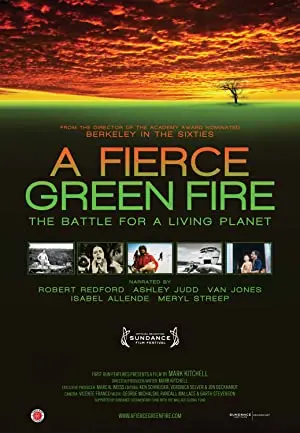 A Fierce Green Fire: The Battle for A Living Planet