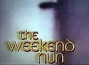 The Weekend Nun