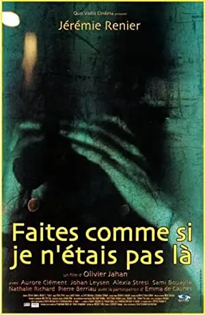 Faites comme si je n'étais pas là