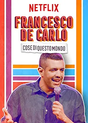 Francesco De Carlo: Cose di Questo Mondo