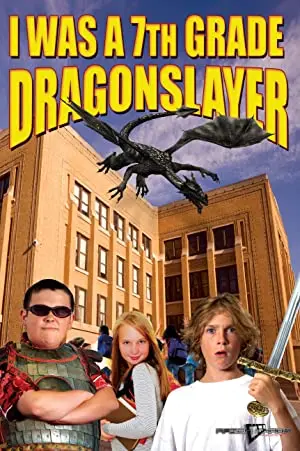 I Was a 7th Grade Dragon Slayer