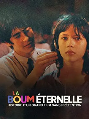 La Boum éternelle: Histoire d'un grand film sans prétention