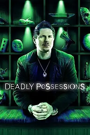 Deadly Possessions