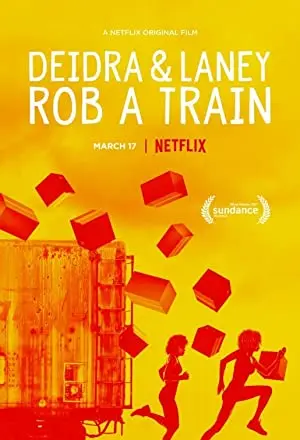 Deidra and Laney Rob a Train