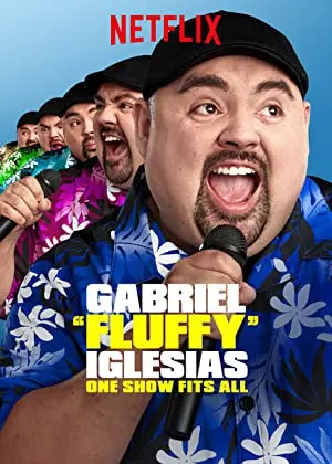 Gabriel 'Fluffy' Iglesias: One Show Fits All