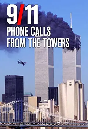9/11 Phone Calls from the Towers