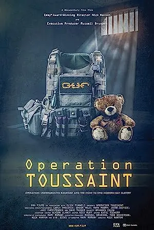 Operation Toussaint: Operation Underground Railroad and the Fight to End Modern Day Slavery