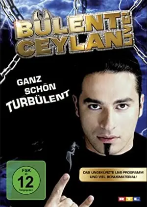 Bulent Ceylan - Ganz schon turbulent