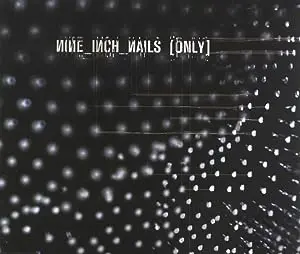 Nine Inch Nails: Only