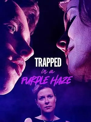 Trapped in a Purple Haze