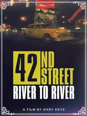 42nd Street: River to River
