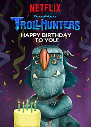 Trollhunters: Happy Birthday to You!