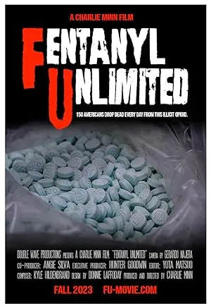 FU: Fentanyl Unlimited