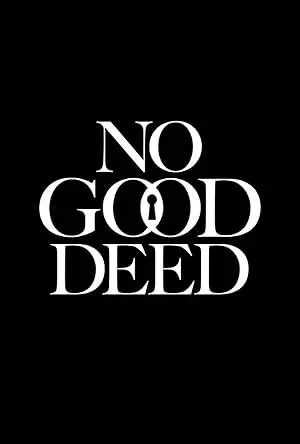 No Good Deed (2024): Een duistere komedie over de keerzijde van het perfecte huis