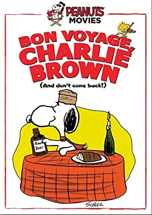 Bon Voyage, Charlie Brown (and Don't Come Back!!)
